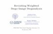 Revisiting Weighted Stego-Image · PDF fileRevisiting Weighted Stego-Image Steganalysis. The WS Method Imagine a single-channel cover image with Npixels, ... Theorem [Fridrich & Goljan,