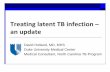 Treating latent TB infection an update - WV DHHRdhhr.wv.gov/oeps/tuberculosis/Documents/Treating LTBI - An Update... · Treating latent TB infection – an update David Holland, ...