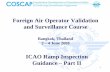 Foreign Air Operator Validation and Surveillance Course · PDF fileForeign Air Operator Validation and Surveillance Course ... Significant –Briefing cards from another aircraft or