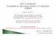 2015 VERMONT COMMERCIAL BUILDING ENERGY …publicservice.vermont.gov/sites/dps/files/documents/Energy...2015 Vermont Commercial Building Energy Standards ... on the 2015 Vermont Commercial