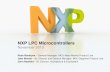 NXP LPC Microcontrollers -  · PDF fileNXP LPC Microcontrollers November 2013. ... LPC Family of 32-bit ARM Microcontrollers. 8. ... 32-bit 30-MHz ARM Cortex-M0+ core