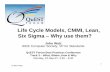 Life Cycle Models, CMMI, Lean, Six Sigma – Why use them?dev.questforum.org/greatlakes/Meetings/SIG_cover070828_files/Life... · Life Cycle Models, CMMI, Lean, Six Sigma ... efficiency