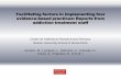 Facilitating factors in implementing four evidence-based ... · PDF fileFacilitating factors in implementing four evidence-based practices: Reports from addiction treatment staff Center