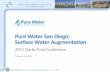 Pure Water San Diego: Surface Water Augmentation Water San Diego: Surface Water Augmentation 2015 Clarke Prize Conference October 30, 2015