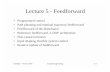 Lecture 5 - Feedforward · PDF fileLecture 5 - Feedforward ... control and state variables. • Used in space, missiles, ... • Flexible space structures • Overhead gantry crane