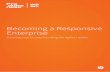 Becoming a Responsive Enterprise - · PDF filea pragmatic approach for controlled growth towards a ... the destination is the Responsive Enterprise, ... performance and design when