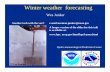 Wes Junker - Weather Prediction · PDF fileForecasting snow requires • knowledge of the numerical models – must resolve which model has best storm track • knowledge of whether