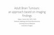 Adult Brain Tumours: an approach based on imaging findingscongress.cnsfederation.org/course-notes/2017_Course_Notes/CNSF... · Adult Brain Tumours: an approach based on imaging findings