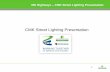 CMK Street Lighting Presentation - Milton Keynes MK Highways – CMK Street Lighting Presentation Issues with Lighting Assets in CMK There are a number of issues associated with these