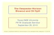 The Deepwater Horizon Blowout and Oil … Deepwater Horizon Blowout and Oil SpillBlowout and Oil Spill ... PETE Graduate Seminar ... Dth Jl5 31 Depth on July 5: ...