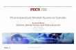 Pharmaceutical Market Access in Canada - ecouo.ca · PDF filePharmaceutical Market Access in Canada Arvind Mani ... regulatory and marketing ... responsible for contributing to pricing