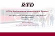 RTD’s Performance Management System - apta. s Performance Management System FTA’s New Transit Asset Management (TAM) Program “Why Set Targets?” October 10, 2017 Donna DeMartino