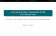 Improving Student Assessment in the Pre-clinical Years · PDF fileImproving Student Assessment in the Pre-clinical Years ... 1 ... Improving Student Assessment in the Pre-clinical