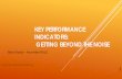 KEY PERFORMANCE INDICATORS - pghboug.orgpghboug.org/Attachments/KPI's Getting Beyond the Noise.pdf · HBR Review of CEO compensation ... Retail company with simple, communicated KPI’s