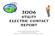 Utility Electric Contact Report 2006 - State Library of …library.state.or.us/repository/2009/200907010915163/06...Utility Electric Contact Report Information contact: Jerry Murray,