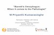 M Priyanthi Kumarasinghe - AGPSagps.org.au/resources/AGM_Stuff/2016_AGM_presentations/AGPS 2016...“Barrett’s Oesophagus: When it comes to the Pathologist” M Priyanthi Kumarasinghe