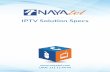 IPTV Solution Specs bbbb - NayaTel · PDF fileMultiplexing input (via EMR3.0 backboard) Multiplexing input (via EMR3.0 backboard) 4:2:0; Support SD: min: 300kbps HD: min: 500kbps ...