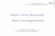 Atomic Force Microscopy Basics and Applicationsreif/courses/molcomplectures... · Atomic Force Microscopy-Basics and Applications ... Scanning Probe Microscopy ... - Novel design