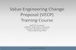 Value Engineering Change Proposal (VECP) Training …sites.nationalacademies.org/cs/groups/depssite/documents/webpage/... · 2 Overview VALUE ENGINEERING CHANGE PROPOSAL (VECP) VECP