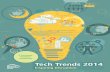 Tech Trends 2014 - Deloitte and organizations that have helped provide input for Tech Trends 2014; your time and insights were invaluable. We look forward to your continued innovation,