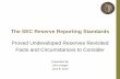 The SEC Reserve Reporting Standards · PDF fileThe SEC Reserve Reporting Standards Proved Undeveloped Reserves Revisited Facts and Circumstances to Consider . Presented By . John Hodgin