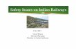 Safety Issues on Indian Railways - UNESCAP Safety Presentation... · Safety Issues on Indian Railways. Vinod Bhatia. ... Provision of Vigilance Control Device ... (local village government