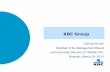 KBC Group - Invest Bulgaria Agencyinvestbg.government.bg/conferences/images/brusels_press/3_Christof...Overview of KBC Group • Strong bank-insurance group present with leading market