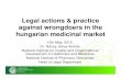 Legal actions & practice against wrongdoers in the · PDF file · 2012-05-15Legal actions & practice against wrongdoers in the hungarian medicinal market 15th May, ... laboratory