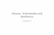 Greece: Archimedes and Apolloniusmathed.byu.edu/~williams/Classes/300F2011/PDFs/PPTs/Greece 2.pdfpoints corresponding to ... How hyperbolas are related to their asymptotes • Book