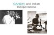 Gandhi and Indian Independence - jhagler.weebly.comjhagler.weebly.com/.../2/2/6/7/22674358/gandhi_and_independence.pdf · Independence from the ... The NEHRU Dynasty -kh6WÂhCCongress