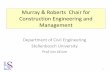 Murray & Roberts Chair for Construction Engineering and ...wpvcemweb01.itap.purdue.edu/glf/2012Docs/New Member Presentatio… · Murray & Roberts Chair for Construction Engineering
