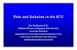 Pain and Sedation in the ICU - UCSF Medical Education and Sedation in the ICU Dan Burkhardt, M.D. Medical Director of Inpatient Pain Services. Associate Professor. Department of Anesthesia