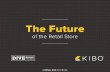 The Future - Amazon S3 · The Future of the Retail Store ... nearly 70 percent of adult consumers shop online at least monthly. 1 About 33 percent shop ... intimate shopping