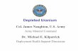 Depleted Uranium - Air University Uranium Health Effects of Depleted Uranium • Chemical - Primary Concern – DU is a heavy metal, like lead, tungsten, and nickel – Kidney is the