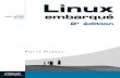 embarqué 2e édition embarqué - doc.lagout.org system /linux/Linux embarqué...Le code de la propriété intellectuelle du 1er juillet 1992 interdit en effet expressément la photocopie