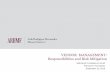 VENDOR MANAGEMENT: Responsibilities and …. Compliance/4. P...VENDOR MANAGEMENT: Responsibilities and Risk Mitigation ... • Review recent vendor management ... Lacked effective