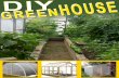 DIY GREENHOUSE - Amazon S3 · DIY GREENHOUSE Page 2 Table of ... Conclusion ... they do not deteriorate quickly compared to plastic . DIY GREENHOUSE ...