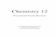 Chem 12 Prov Exam Review - Digital Learningstart.sd34.bc.ca/.../uploads/2011/10/Chem-12-Prov-Exam-PLO-Revie… · Situations exist in everyday life in which chemical reaction rates