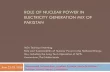 ROLE OF NUCLEAR POWER IN ELECTRICITY GENERATION … · ROLE OF NUCLEAR POWER IN ELECTRICITY GENERATION MIX OF ... For 1000 MW size plants of ... Undergraduate program in Electrical/Mechanical