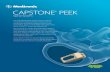 CAPSTONE PEEK - Corlategahpl.com/pdf/minimal-invasive-surgery/CAPSTONE_PEEK.pdf · CAPSTONE® PEEK Spinal System The CAPSTONE® PEEK Spinal System is for use in posterior lumbar interbody