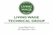 Living Wage Forum · Living Wage Forum 30 ... •Established method for calculating national Living Wage rate ... Income needed to afford the expenditure –