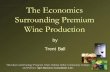 The Economics Surrounding Premium Wine Production of Making... · The Economics Surrounding Premium Wine Production by ... China. 5.0%. World Supply and ... • World wine production