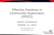 Effective Practices in Community Supervision (EPICS) - …ojacc.org/wp-content/uploads/2013/10/Lia-Gormsen.pdf ·  · 2013-10-22Effective Practices in Community Supervision (EPICS)