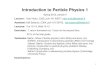 Introduction to Particle Physics 1 - helsinki.fi · Introduction to Particle Physics 1 ... Particle physics (John Wiley and sons, Inc) Griffiths: ... Introduction to elementary particle
