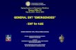 GENERAL ENT “EMERGENCIES” - Peripheral … of bone into cranial vault with spread of infection Usually requires surgery Sudden Sensori-Neural Hearing Loss • Medical Emergency