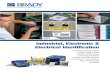 Industrial, Electronic & Electrical Identiﬁcation 3 Industrial, Electronic & Electrical Identiﬁcation The Brady Advantage When it comes to identiﬁcation, safety …