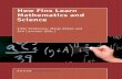 HOW FINNS LEARN MATHEMATICS AND SCIENCE - … · The book “How Finns Learn Mathematics and Science?” has two aims. ... (including school books, meals, transport ... (NBE 1985).
