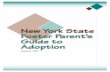 New York State Foster Parent's Guide to Adoption Pub 5033 · Introduction In New York State, many of the children in foster care who have a goal of adoption are adopted by their foster