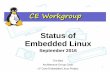 Status of Embedded Linux PA1 Confidential Status of Embedded Linux Status of Embedded Linux September 2016 Tim Bird Architecture Group Chair LF Core Embedded Linux Project ... 310/23/2014
