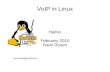 VoIP in Linux - Haifux - Haifa Linux Club - Haifux - The ... · VoIP in Linux Haifux ... Some cellular companies intend to use also WB-AMR – WideBand AMR. ... – Currently is not